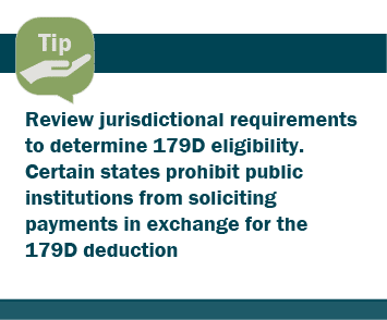 Graphic: Tip - Review jurisdictional requirements to determine 179D eligibility. Certain states prohibit public institutions from soliciting payments in exchange for the 179D deduction
